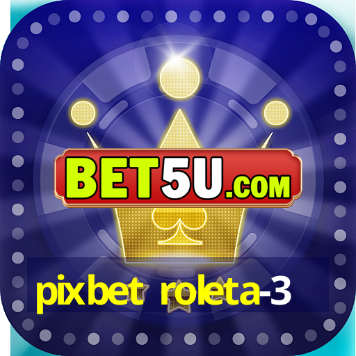 pixbet roleta